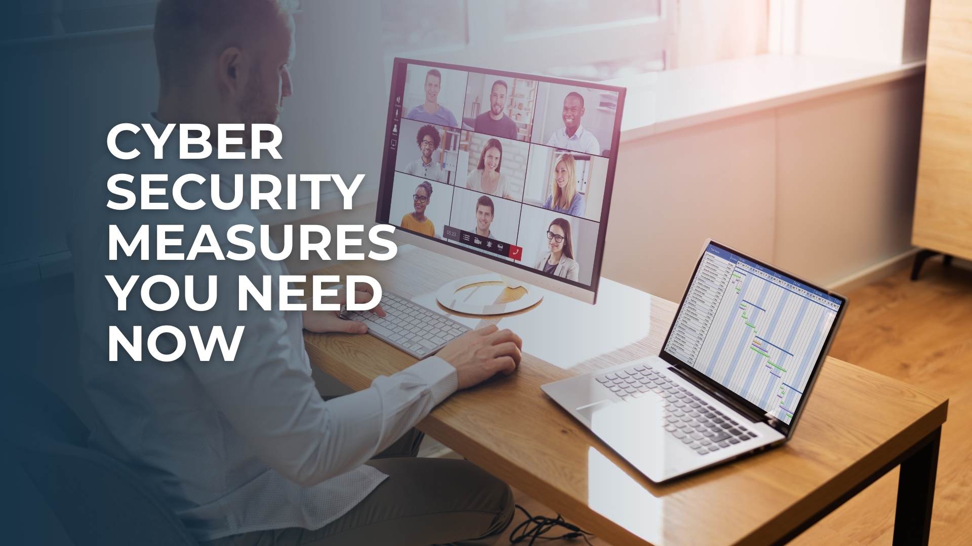 Cyber Security Measures You Need Now