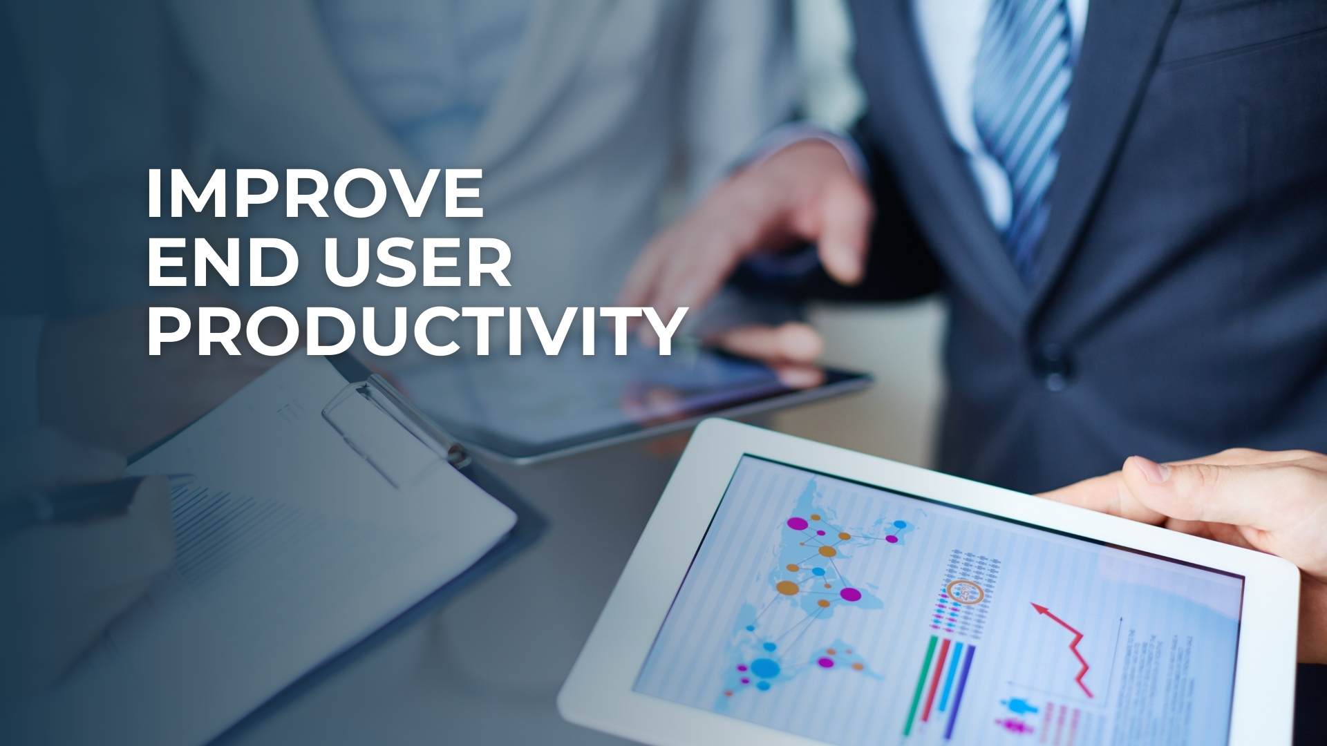 Improve End User Productivity